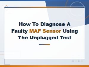 Diagnose a Faulty Maf Sensor Using the Unplugged Test: Step-by-Step Guide