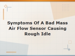 Can a Bad Maf Sensor Cause a Rough Idle?