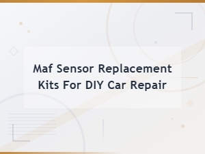 Maf Sensor Replacement Kits for Diy Car Repair | Easy Installation Guide